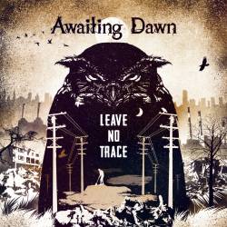 Awaiting Dawn : Leave No Trace
